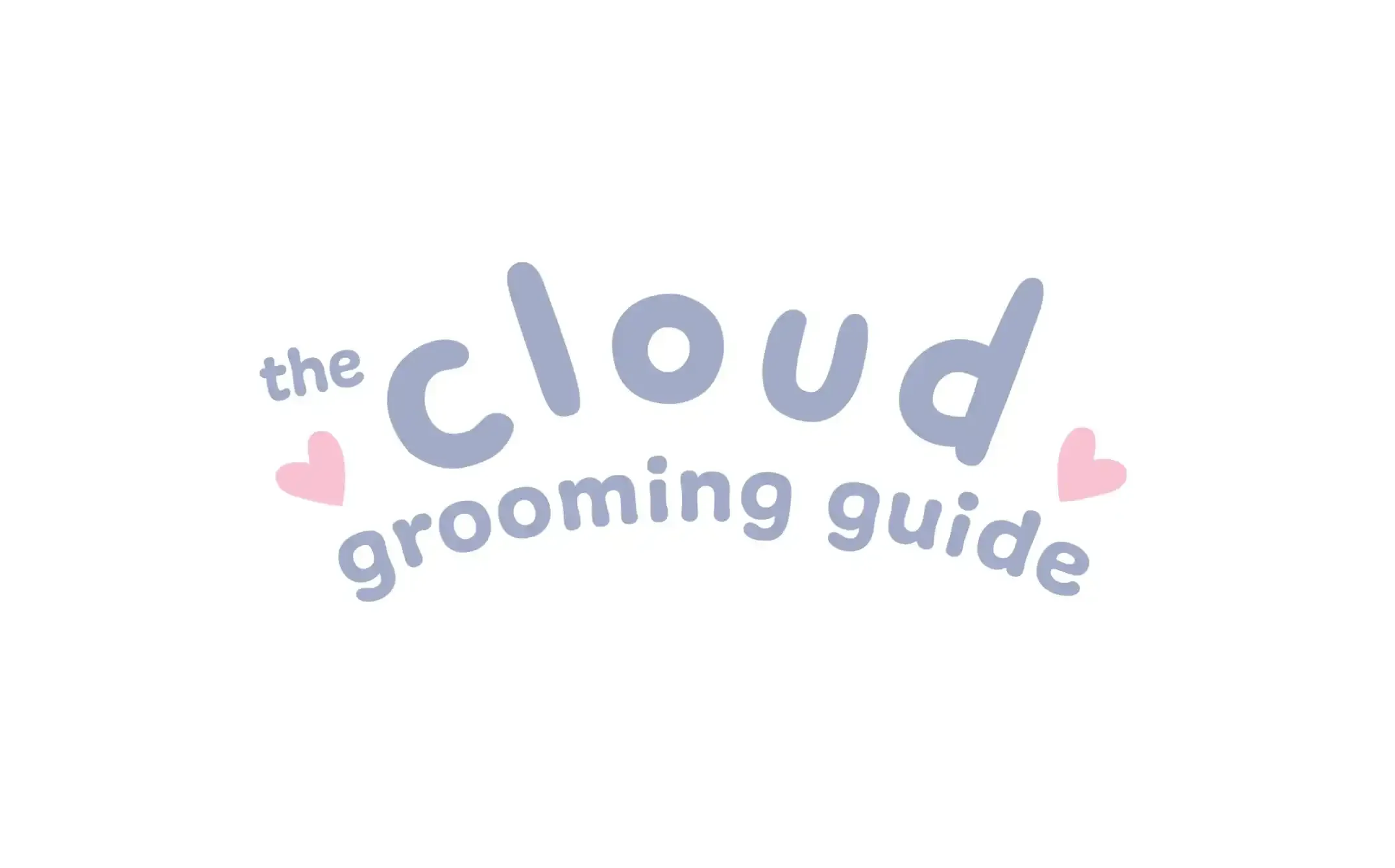 Cloud Grooming Guide